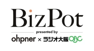 二次利用特化型の対談番組『BizPot』が始動。ohpnerがラジオ大阪とYouTubeで配信開始